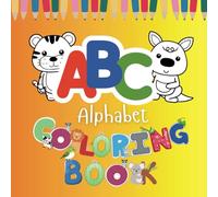 ABC Coloring Book. Alphabet for Kids Ages 3-5. Coloring Book for Toddlers. Big and Simple 8.5 x 8.5 in.: 100+ Designs with Animals, Birds, Letters. Coloring Book for Preschool Girls and Boys.