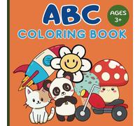 ABC Coloring Book: Alphabet practice with various animals, vehicles, objects, fruits, vegetables