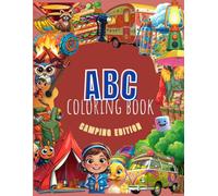 ABC Coloring Book: Camping Edition: Spielerisch das englische ABC kennenlernen, Buchstaben schreiben und abenteurliche Camping-Motive ausmalen
