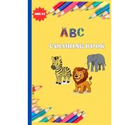 ABC COLORING BOOK: Color Animals and Alphabets For Boys & Girls | Coloring Book for Toddlers and Preschool Kids