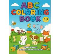 ABC Coloring Book: Color Animals, Birds, vegetables, Fruits, Toys ...For Boys & Girls - Coloring Alphabets (Uppercase and Lowercase )for beginners , ... ABC Book and Coloring Pages (Kids Ages 3-5)