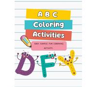 ABC Coloring Book: Easy. Simple. Fun Learning Activity.