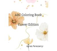 ABC Coloring Book Flower Edition