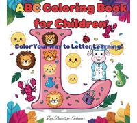 ABC Coloring Book for Children: Color Your Way To Letter Learning!