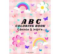 ABC COLORING BOOK FOR GIRLS : EDUCATE AND INSPIRE: Educational Coloring Book, Toddler Activity Book, ABC Coloring Book