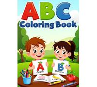 ABC Coloring Book for Kids Ages 2-5: Fun Alphabet Learning with Cute Animals, Fruits, and Big Letters to Color: Fun Alphabet Learning with Cute Animals, Fruits, and Big Letters to Color