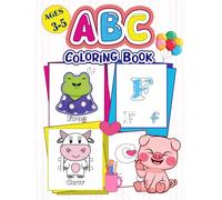 ABC Coloring Book for Kids ages 3 - 5: Color Big Alphabets (A-Z), Number (1-10), Shapes and Games for Preschool Boys & Girls