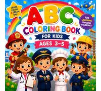 ABC Coloring Book for Kids Ages 3-5: Dream Jobs Edition