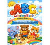 ABC Coloring Book for Kids Ages 3-5: Simple ABC Coloring Book for Toddlers and Preschool | Fun Alphabet Learning & Letter Recognition Activity Book
