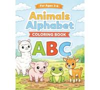 ABC Coloring Book for Kids Ages 3-6: Fun Animal Alphabet with Big Simple Pictures for Preschool Learning and Early Letter Recognition