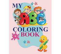 ABC Coloring Book for Kids Ages 3-7: 26 Letters with Fun Coloring Designs - Learn the Alphabet While Coloring Animals, Fruits, Objects & More