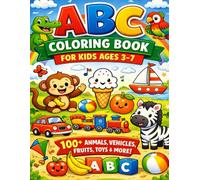 ABC Coloring Book for Kids Ages 3-7: A Fun Alphabet Learning Coloring Book with Animals, Vehicles, Fruits & Toys for Preschool and Kindergarten Kids
