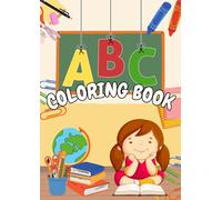 ABC Coloring Book for Kids Ages 3+: Fun Alphabet Learning with Easy Pictures to Color