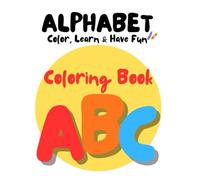 ABC Coloring Book for Kids: Color,Learn & Have Fun | Alphabet Activity Pages (A-Z)
