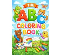 ABC Coloring Book for Kids: Fun, Easy and Educational Alphabet Coloring Pages for Toddlers and Preschoolers