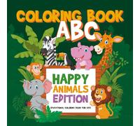 ABC Coloring Book for Kids: Happy Animal Edition