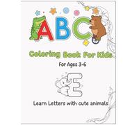 ABC Coloring Book for Kids: Toddler Coloring Pages / Kids ages 3-6/ ABC Learning Book / Preschool Coloring Book