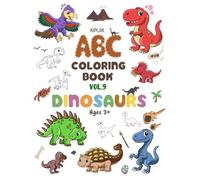 ABC Coloring Book for Kids Vol.9 Dinosaurs: Cute, Large, Clear Illustrations for Learning Letters and Vocabulary