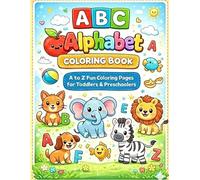 ABC Coloring Book for Toddlers and Preschoolers Ages 2-5: Fun Alphabet Learning With Objects, Fruits, and Vehicles - Educational Activity Book for Early Learners