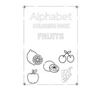 ABC Coloring Book: Fruits A-Z | Alphabets for boys and girls | Coloring Book for toddlers