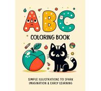 ABC Coloring Book: Fun & Engaging Alphabet Adventure for Toddlers & Preschoolers | Simple Letters, Cute Animals, and Everyday Objects for Creative Learning