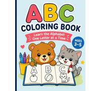ABC Coloring Book: Learn the Alphabet One Letter at a Time | A Fun Coloring Book for Kids Ages 3-5