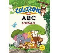 ABC Coloring Book with Animals: Color 50+ Animals, Birds, & Alphabets For Boys & Girls | Coloring Book for Toddlers and Preschool Kids | ... Book and ... Pages with Animals for Children Ages 2-5