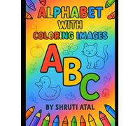 ABC Coloring Fun: Alphabet Adventures for Kids: Learn Letters A-Z with Fun Pictures to Color and Discover