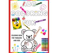 ABC COLORING FUN- Educational coloring book for kids. Let you kid have fun while learning!: Coloring book for toddlers and kids ( animal abc's )