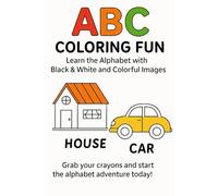 ABC Coloring Fun: Learn the Alphabet with Black & White and Colorful Images