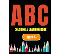 ABC Coloring & Learning Book: Alphabet Coloring Book for Kids Ages 4+ | Learn Letters A-Z with Fun and Simple Illustrations