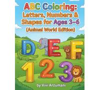 ABC Coloring: Letters, Numbers & Shapes (Animal World Edition)