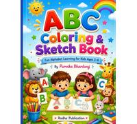 ABC Coloring & Sketch Book for Kids Ages 3-6: Learn the Alphabet with Fun Coloring and Creative Drawing Activities for Toddlers, Preschool & Kindergarten