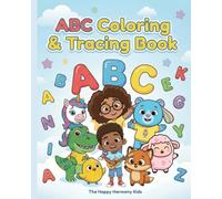 ABC Coloring & Tracing Book: Color, Trace, and Learn Letters A-Z for Toddlers Ages 1-4