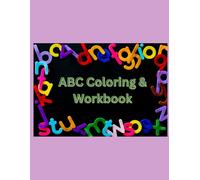 ABC Coloring & Workbook: 100 Coloring and Writing Pages for Toddler, Preschool, Kindergarten