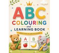 ABC COLOURING AND LEARNING BOOK: KIDS COLOURING BOOK
