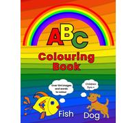 ABC Colouring Book: A fun and educational book to colour with 100+ images and words to boost early learning