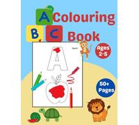 ABC Colouring Book for 2 to 5 years old: Learning Alphabet Letter Colouring Activity Book for kids