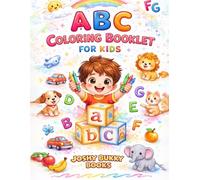 ABC Colouring Book for Kids Ages 3-5: My Baby’s First Alphabet Colouring Book with Large Letters & Cute Animals for Toddlers & Preschoolers