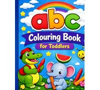ABC Colouring Book: For Toddler 2+