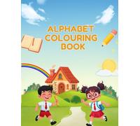 ABC Colouring Book | Fun Learning and Colouring Workbook for Kids Ages 2-5 | Big Alphabet Letters to Colour and Recognise | Books for Toddlers & Preschoolers