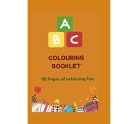 ABC Colouring Booklet: Learn your ABC's