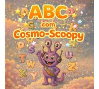 ABC com Cosmo-Scoopy: Livro de aprendizagem do alfabeto de A a Z para crianças pequenas e pré-escolares
