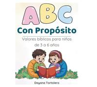 ABC con Propósito: Valores bíblicos para niños de 3 a 6 años