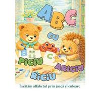 ABC cu Piciu, Riciu și Ariciu: Învățăm alfabetul prin joacă și culoare