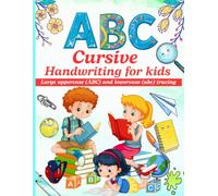 ABC Cursive Handwriting for Kids.: Large Uppercase and Lowercase Letter Tracing Workbook for Early Learners
