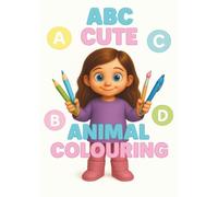 ABC cute animal colouring: Coleman doodles and dreams.
