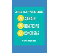 ABC das Vendas: Fundamentos e Técnicas para Vender Mais e Melhor