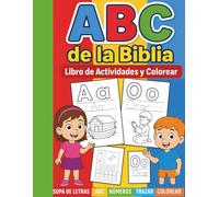 ABC de la Biblia: Libro de Actividades y Colorear: Letras del abecedario- Números del 1 al 10 -Sopa de letras cristianas y muchas Actividades divertidas