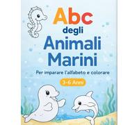ABC degli Animali Marini: Traccia e Colora - Libro educativo per bambini